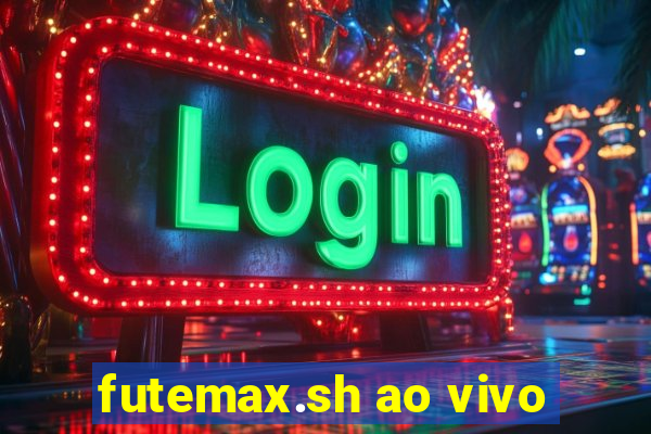 futemax.sh ao vivo